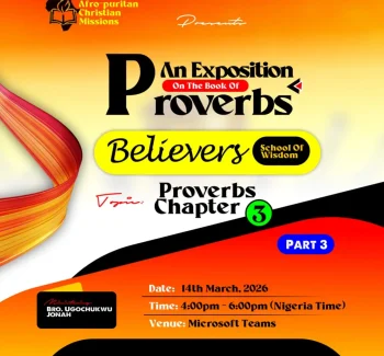 An Exposition on the Book of Proverbs: Believers’ School of Wisdom (Proverbs Chapter 3 – Part 3)
