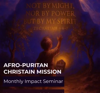 🌿 October Impact Seminar – Afro-Puritan Christian Mission
